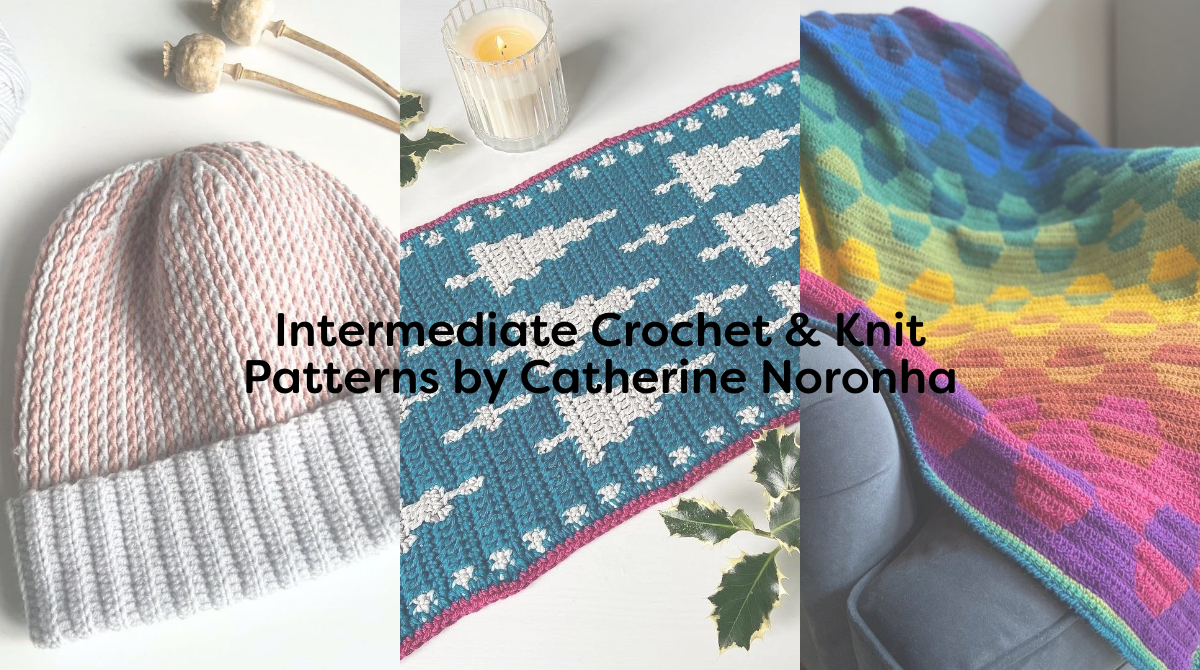 Intermediate Crochet & Knit Patterns by Catherine Noronha