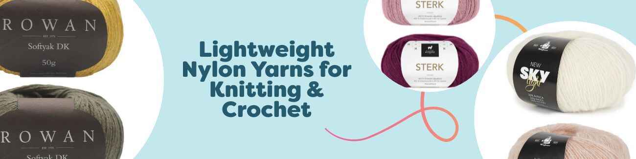 Lightweight Nylon Yarns for Knitting & Crochet