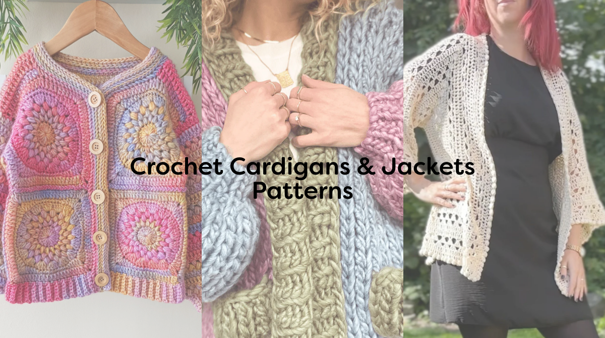 Crochet Cardigans & Jackets Patterns