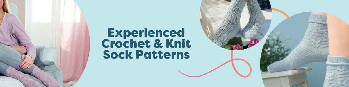 Experienced Crochet & Knit Sock Patterns