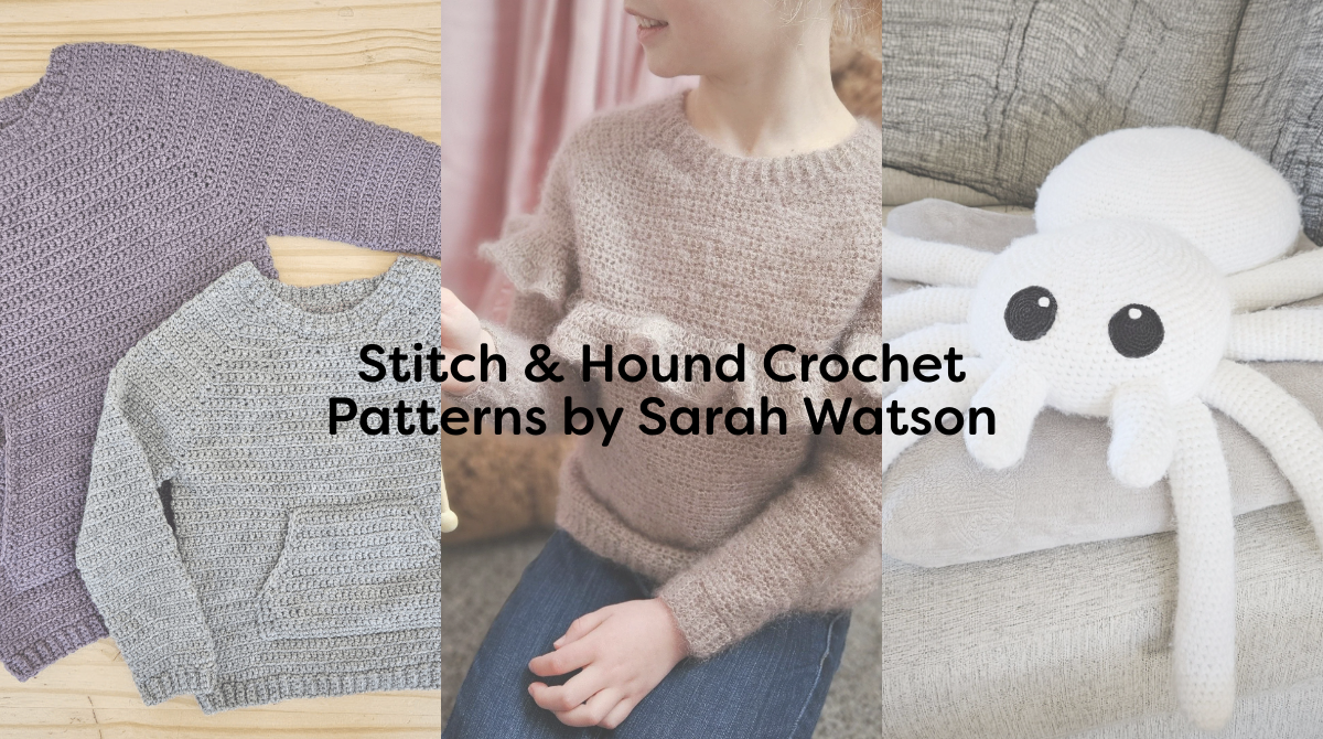 Stitch & Hound Crochet Patterns by Sarah Watson