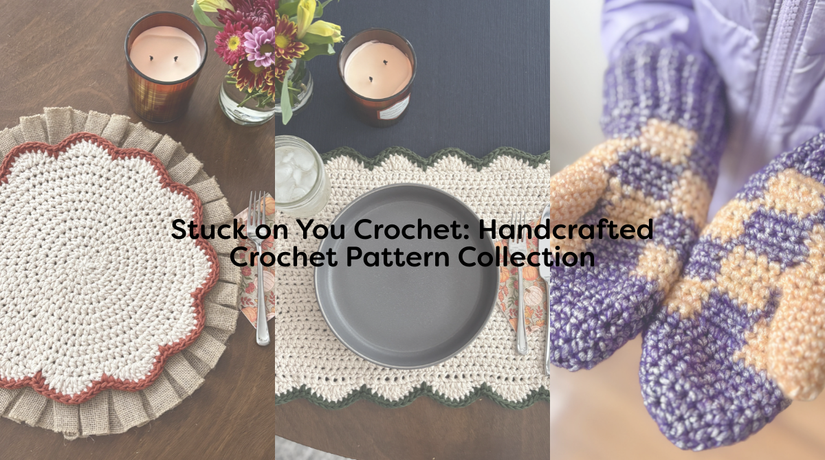 Stuck on You Crochet: Handcrafted Crochet Pattern Collection