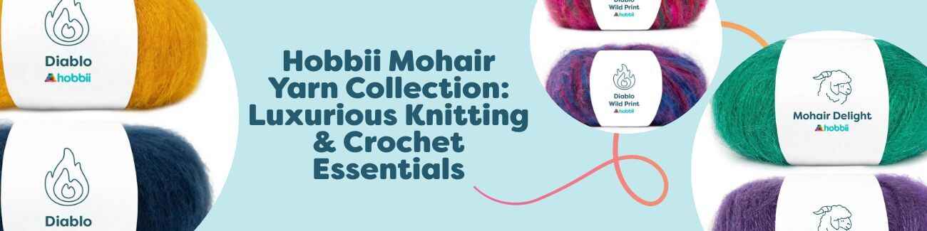 Hobbii Mohair Yarn Collection: Luxurious Knitting & Crochet Essentials