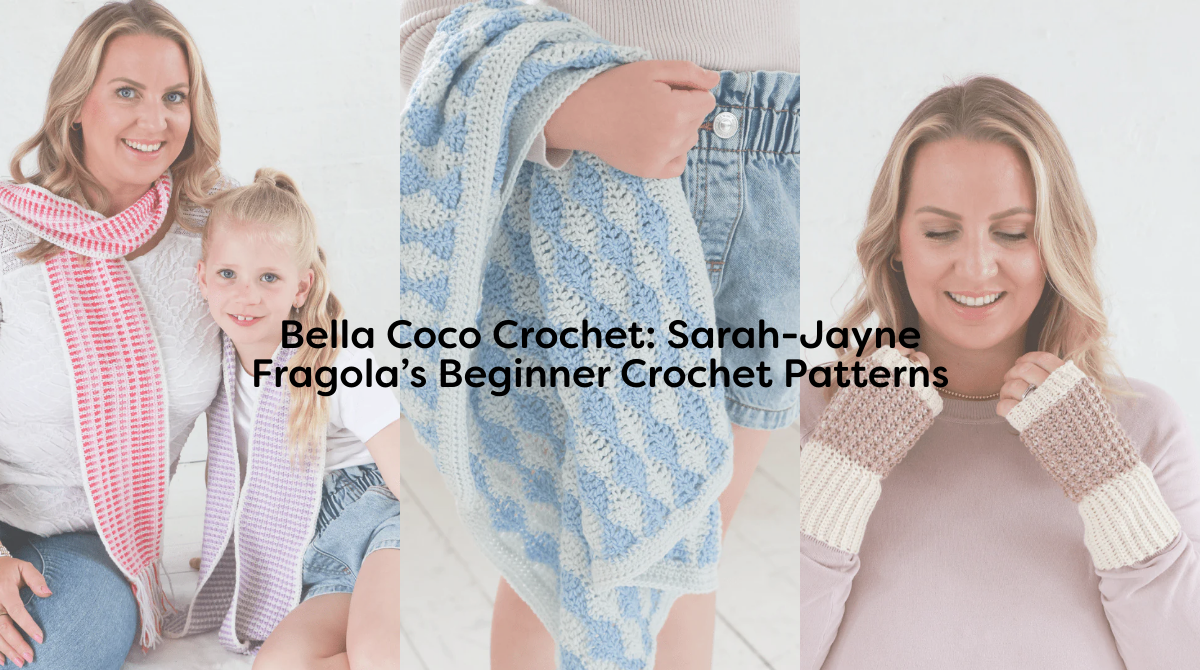Bella Coco Crochet: Sarah-Jayne Fragola’s Beginner Crochet Patterns