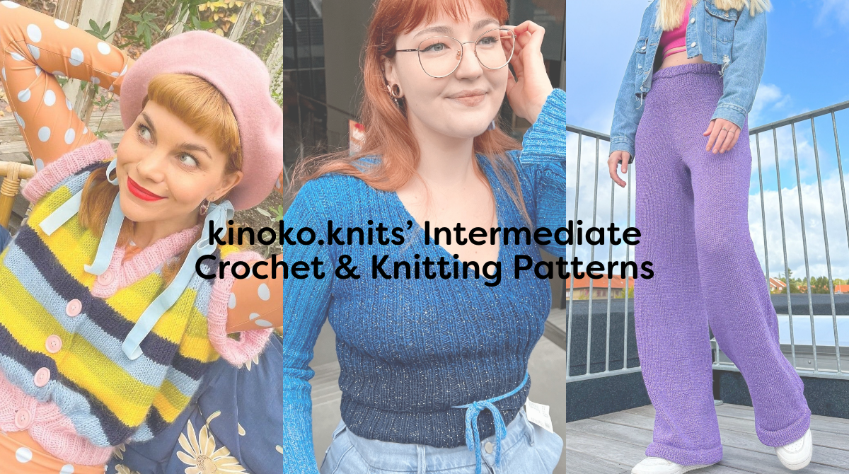 kinoko.knits’ Intermediate Crochet & Knitting Patterns