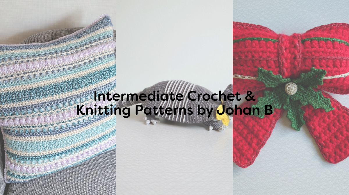 Intermediate Crochet & Knitting Patterns by Johan B