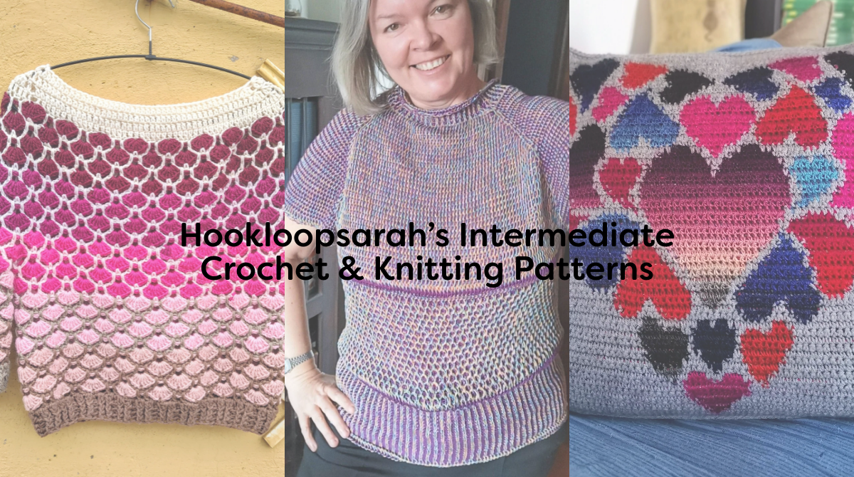 Hookloopsarah’s Intermediate Crochet & Knitting Patterns