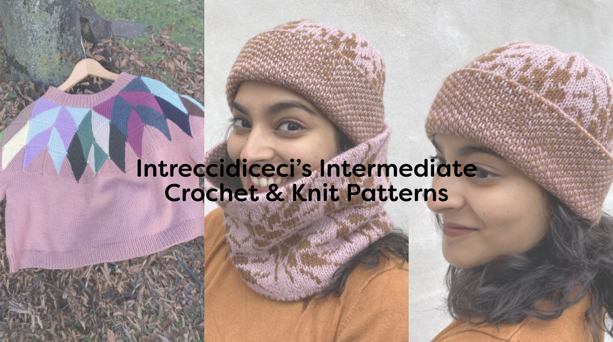 Intreccidiceci’s Intermediate Crochet & Knit Patterns