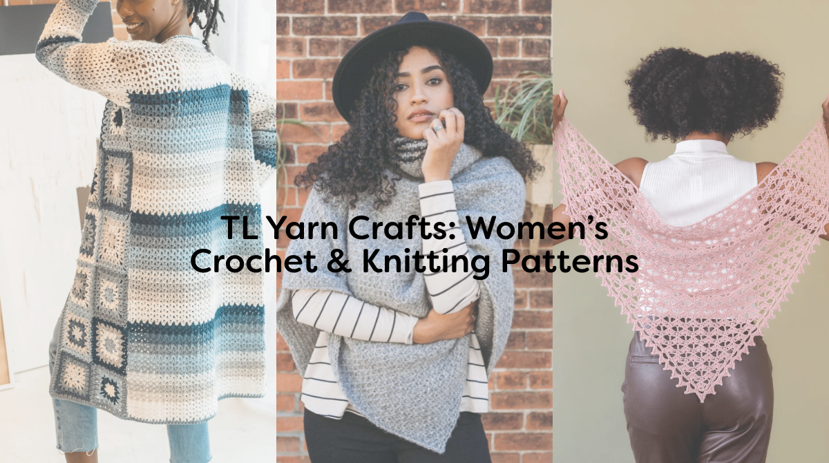 TL Yarn Crafts: Women’s Crochet & Knitting Patterns