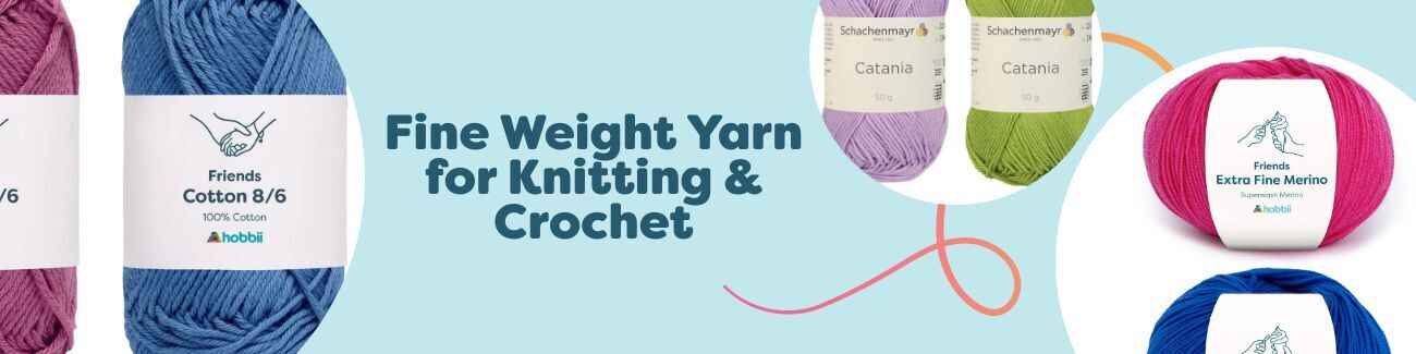 Fine Weight Yarn for Knitting & Crochet