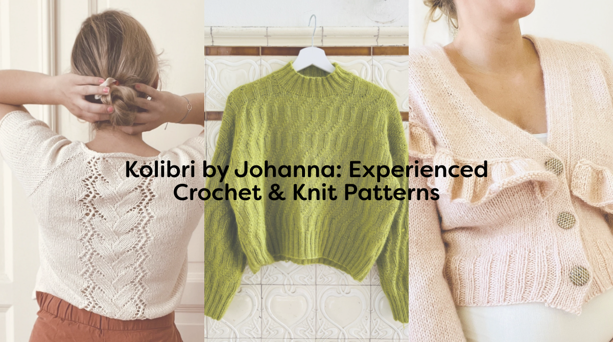 Kolibri by Johanna: Experienced Crochet & Knit Patterns