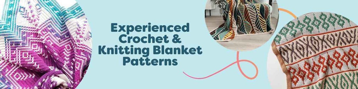 Experienced Crochet & Knitting Blanket Patterns