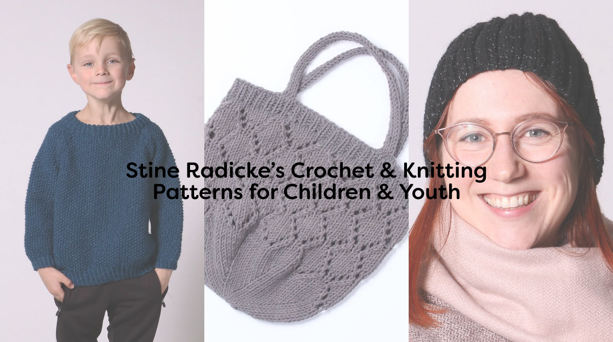 Stine Radicke’s Crochet & Knitting Patterns for Children & Youth