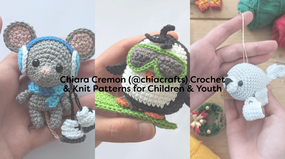 Chiara Cremon (@chiacrafts) Crochet & Knit Patterns for Children & Youth