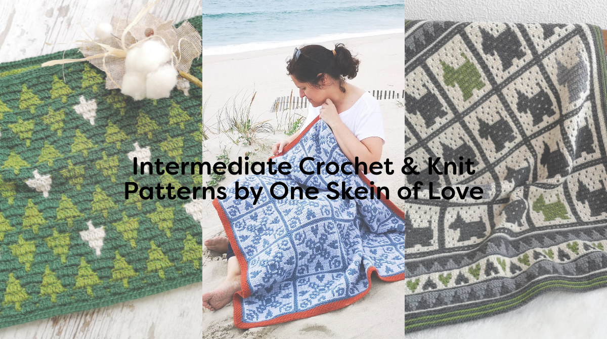 Intermediate Crochet & Knit Patterns by One Skein of Love