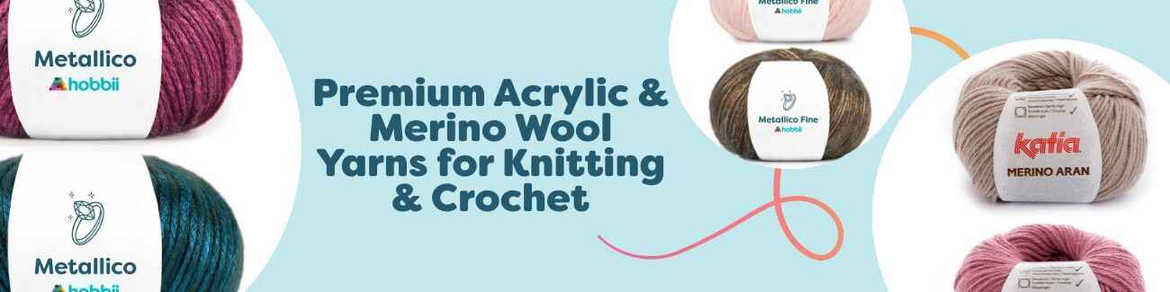 Premium Acrylic & Merino Wool Yarns for Knitting & Crochet