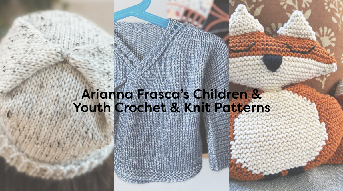 Arianna Frasca’s Children & Youth Crochet & Knit Patterns