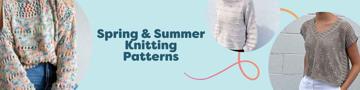 Spring & Summer Knitting Patterns