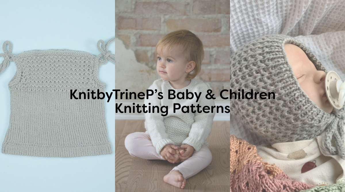 KnitbyTrineP’s Baby & Children Knitting Patterns