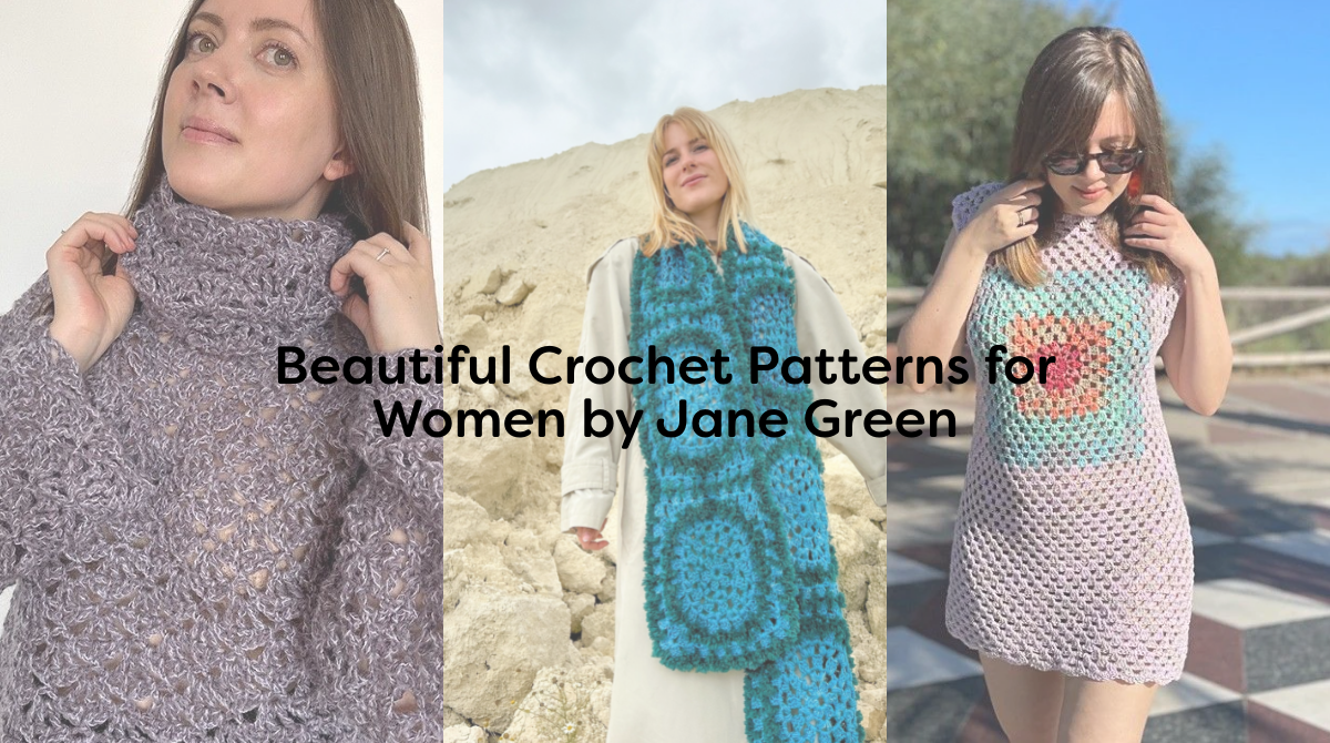 Beautiful Crochet Patterns for Women by Jane Green