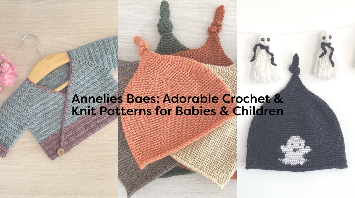 Annelies Baes: Adorable Crochet & Knit Patterns for Babies & Children