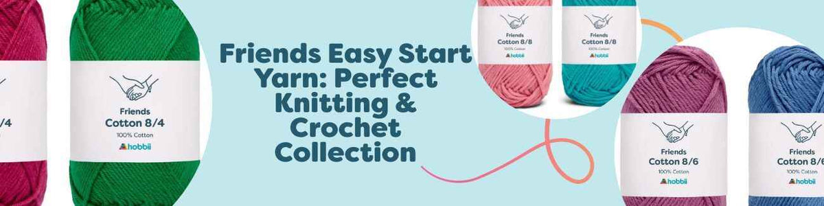 Friends Easy Start Yarn: Perfect Knitting & Crochet Collection