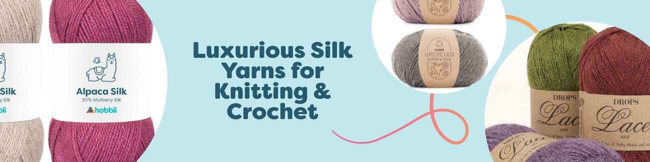 Luxurious Silk Yarns for Knitting & Crochet