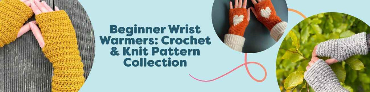 Beginner Wrist Warmers: Crochet & Knit Pattern Collection
