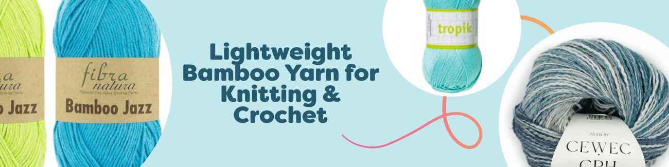 Lightweight Bamboo Yarn for Knitting & Crochet