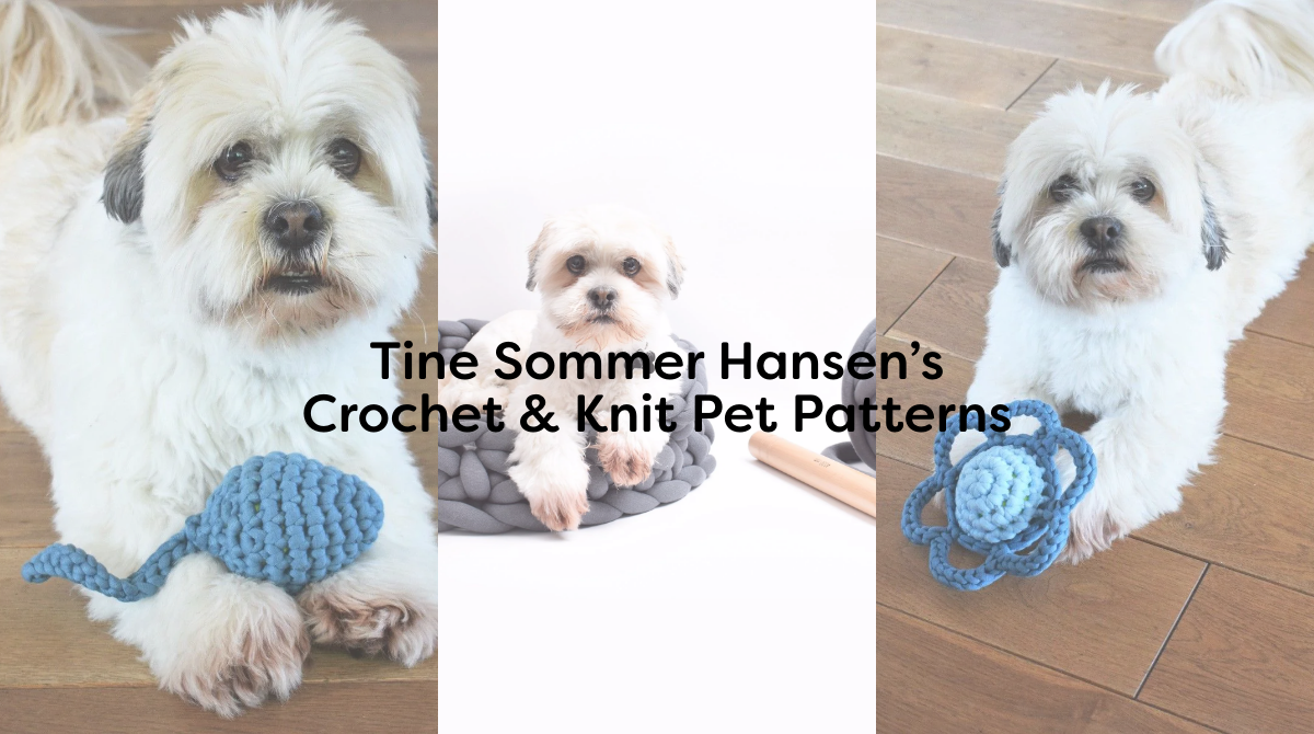 Tine Sommer Hansen’s Crochet & Knit Pet Patterns