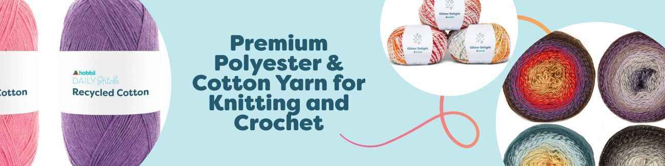 Premium Polyester & Cotton Yarn for Knitting and Crochet