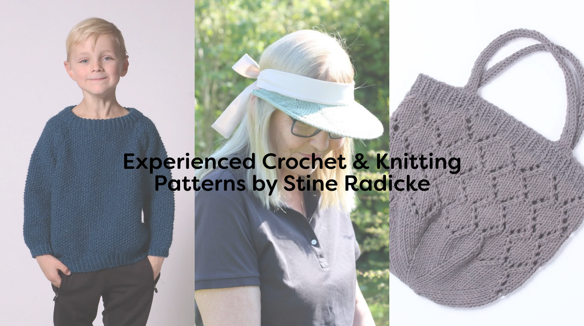 Experienced Crochet & Knitting Patterns by Stine Radicke