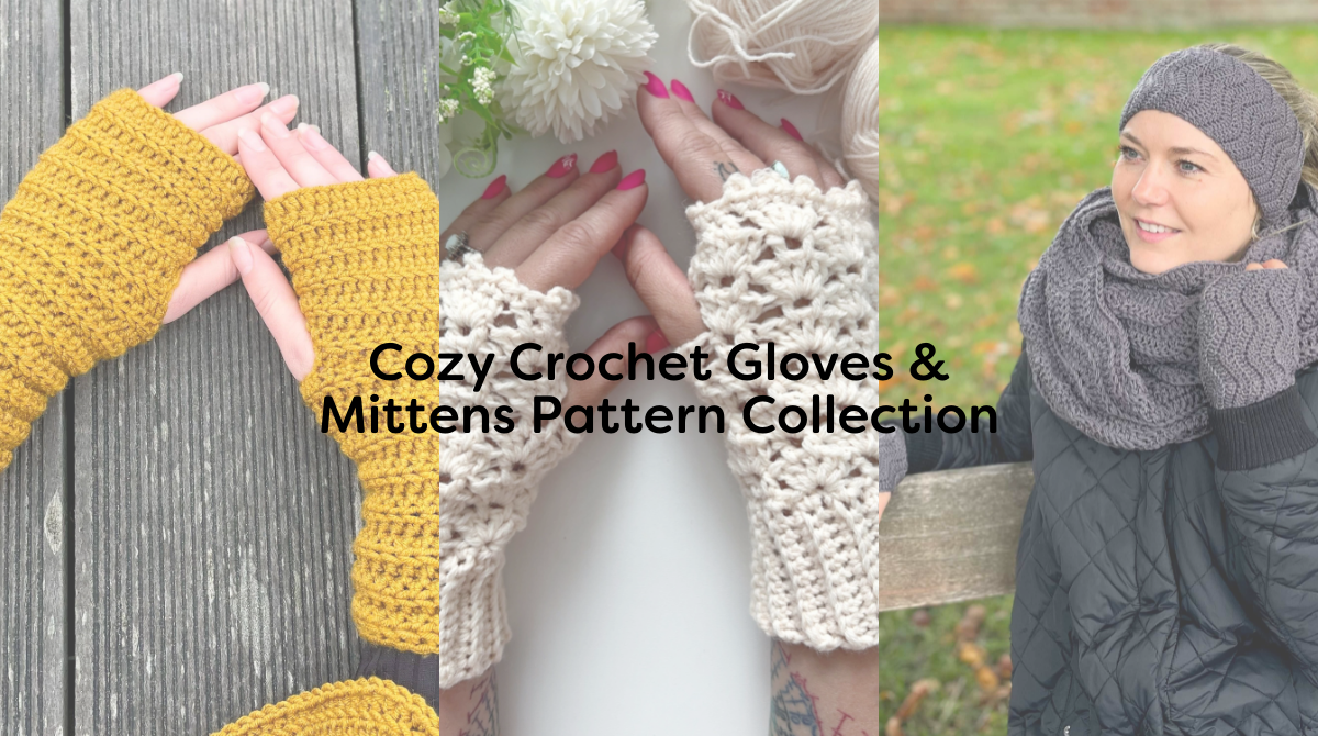 Cozy Crochet Gloves & Mittens Pattern Collection