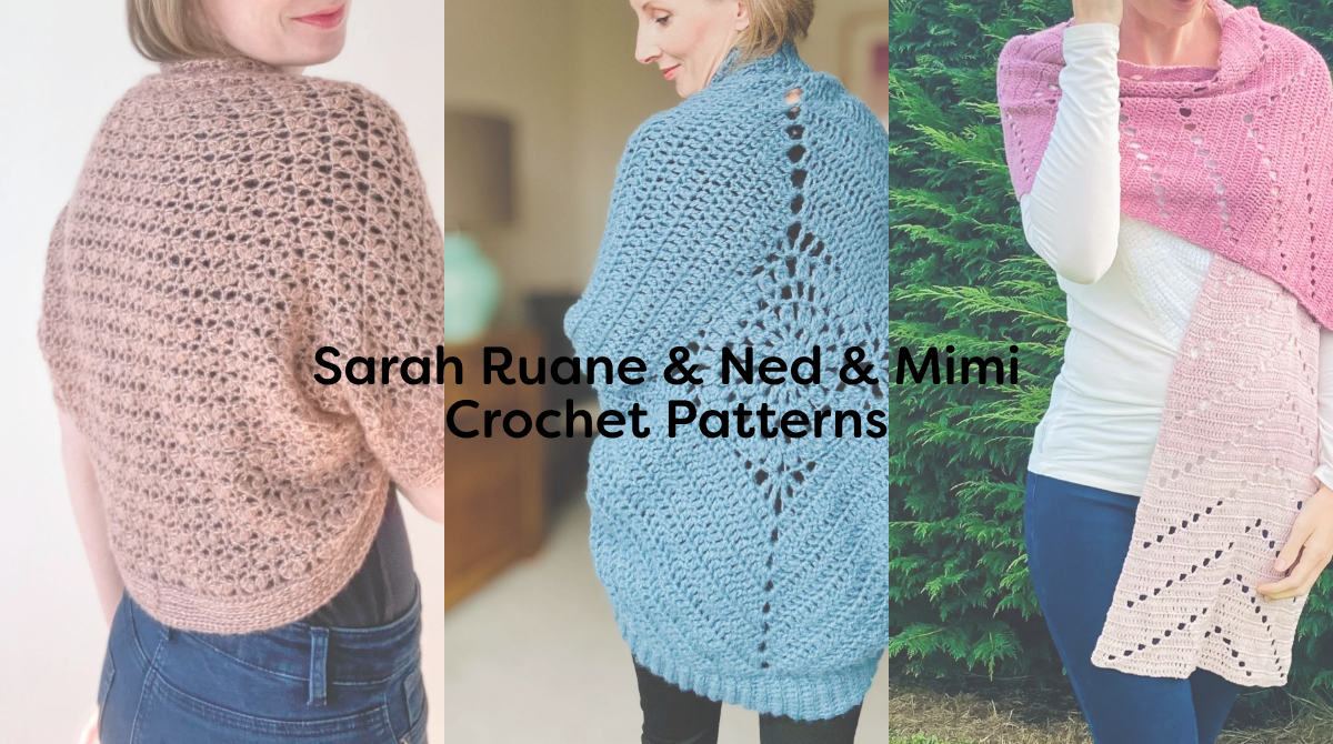 Sarah Ruane & Ned & Mimi Crochet Patterns