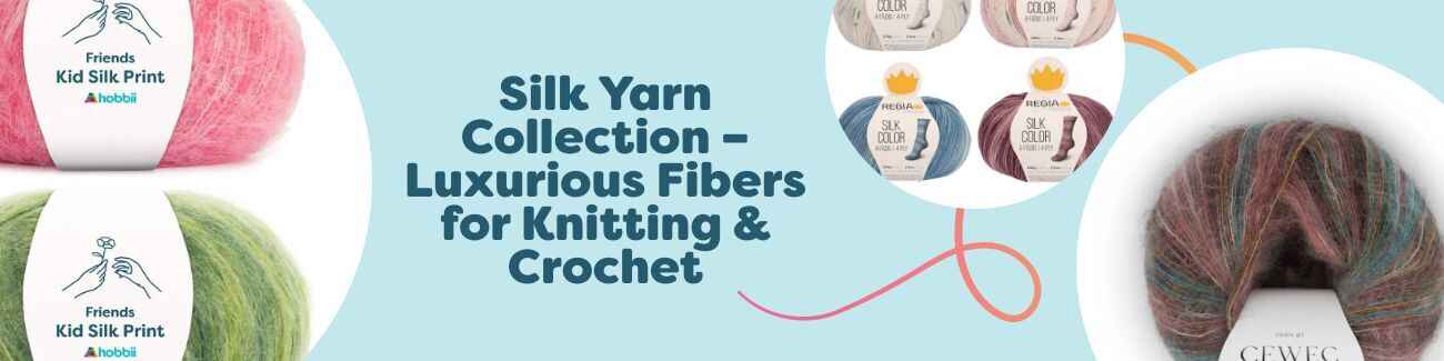 Silk Yarn Collection – Luxurious Fibers for Knitting & Crochet