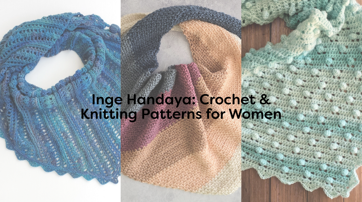 Inge Handaya: Crochet & Knitting Patterns for Women