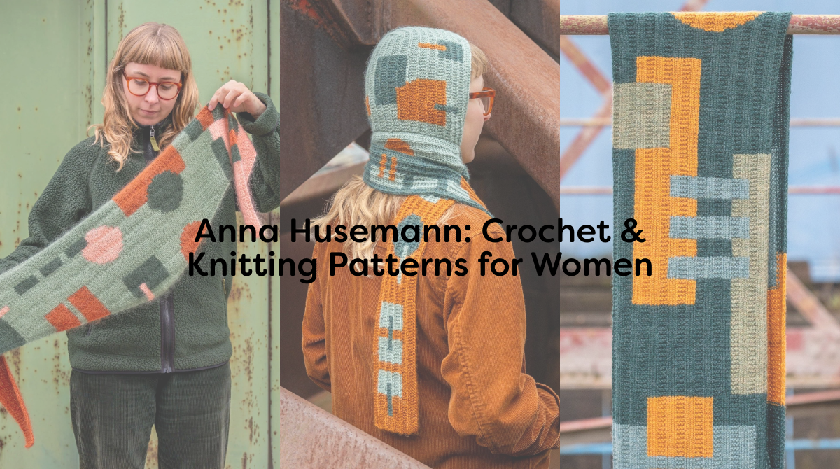 Anna Husemann: Crochet & Knitting Patterns for Women