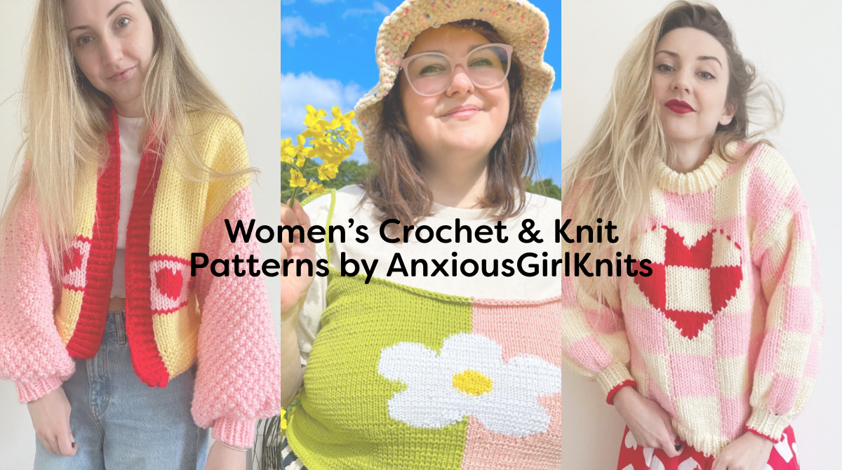 Women’s Crochet & Knit Patterns by AnxiousGirlKnits