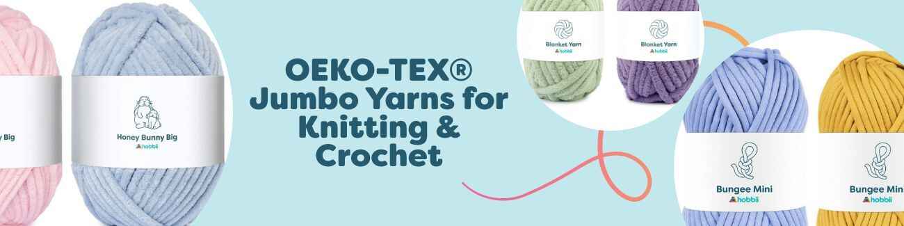 OEKO-TEX® Jumbo Yarns for Knitting & Crochet