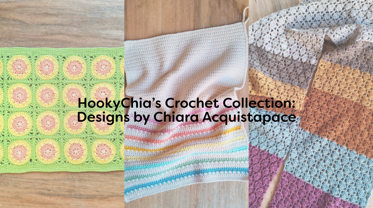 HookyChia’s Crochet Collection: Designs by Chiara Acquistapace