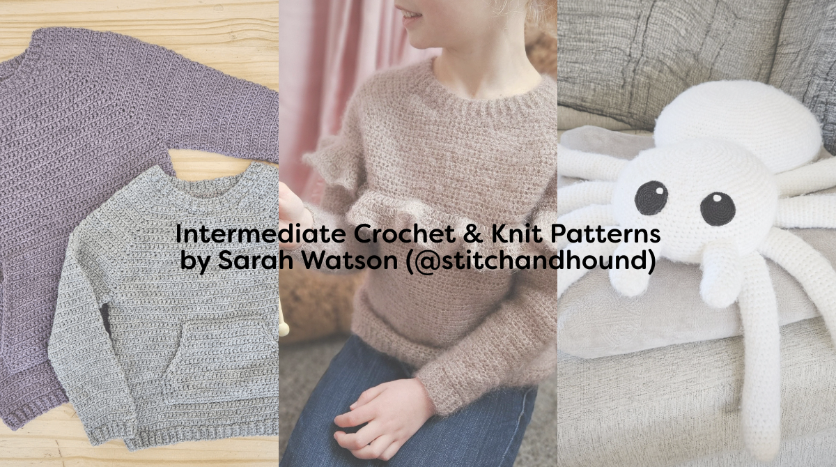 Intermediate Crochet & Knit Patterns by Sarah Watson (@stitchandhound)