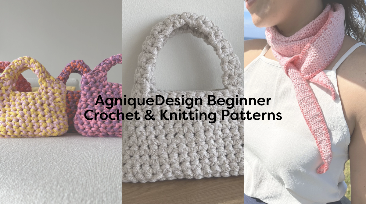 AgniqueDesign Beginner Crochet & Knitting Patterns
