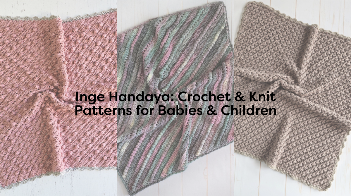 Inge Handaya: Crochet & Knit Patterns for Babies & Children