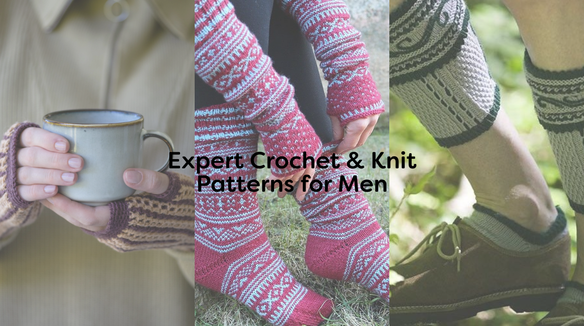 Expert Crochet & Knit Patterns for Men