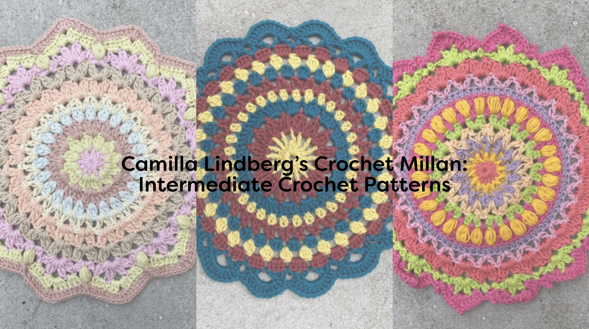 Camilla Lindberg’s Crochet Millan: Intermediate Crochet Patterns