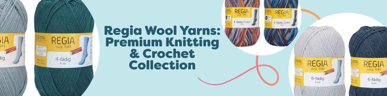 Regia Wool Yarns: Premium Knitting & Crochet Collection