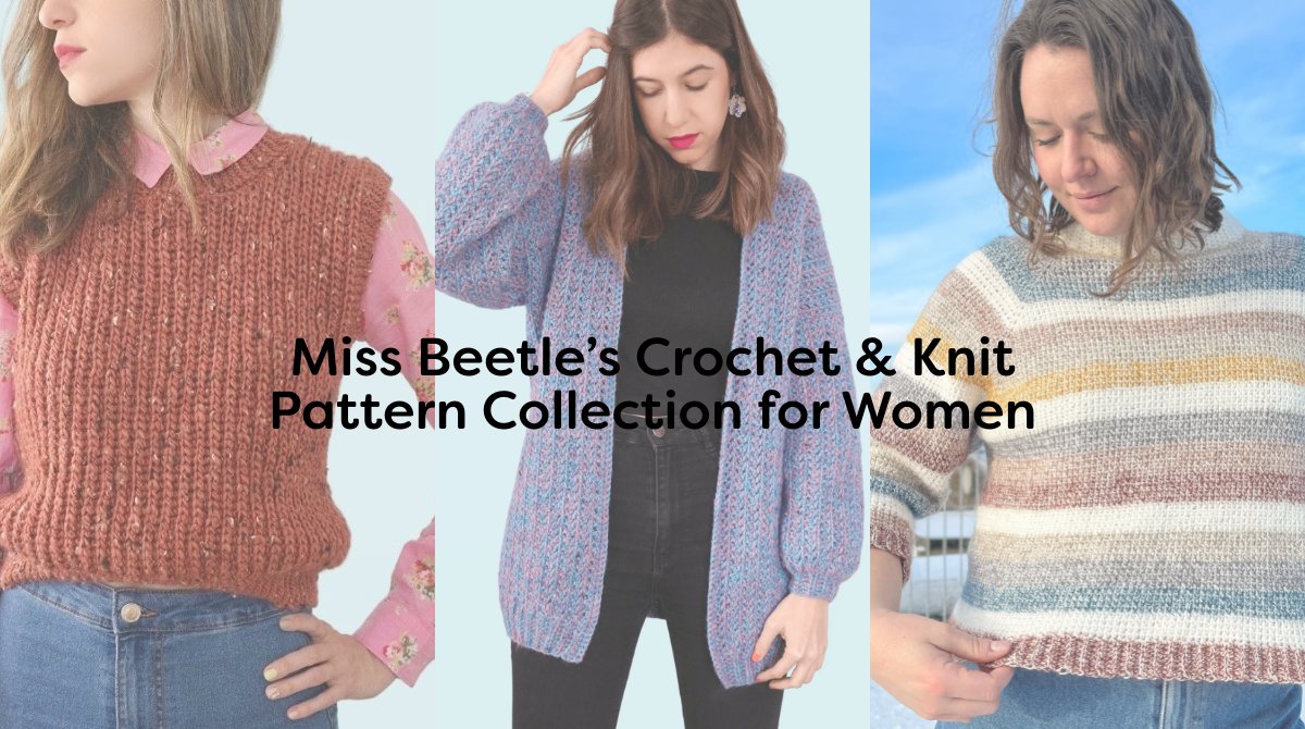 Miss Beetle’s Crochet & Knit Pattern Collection for Women