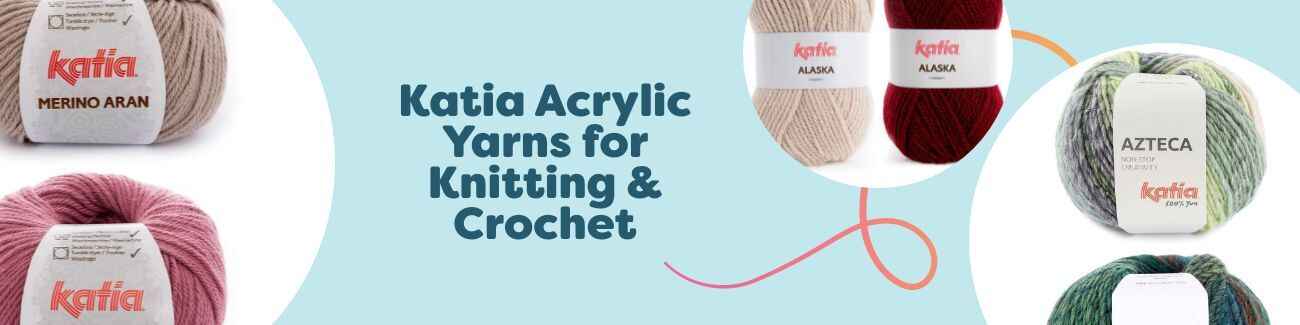 Katia Acrylic Yarns for Knitting & Crochet