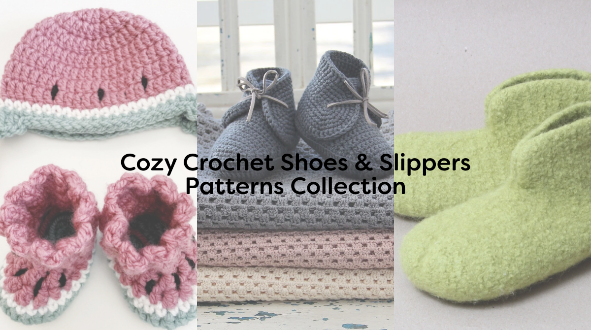 Cozy Crochet Shoes & Slippers Patterns Collection