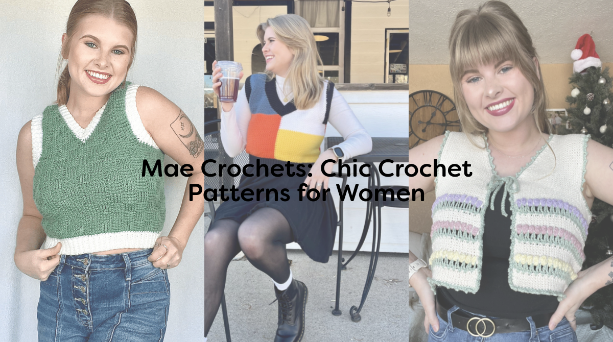 Mae Crochets: Chic Crochet Patterns for Women